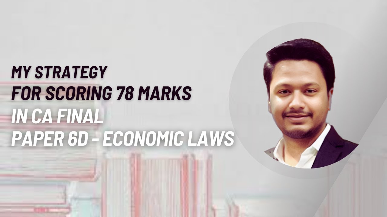 Paper 6D Economic Laws Detailed Exemption Strategy | How I Scored 78 Marks in CA Final Economic Laws