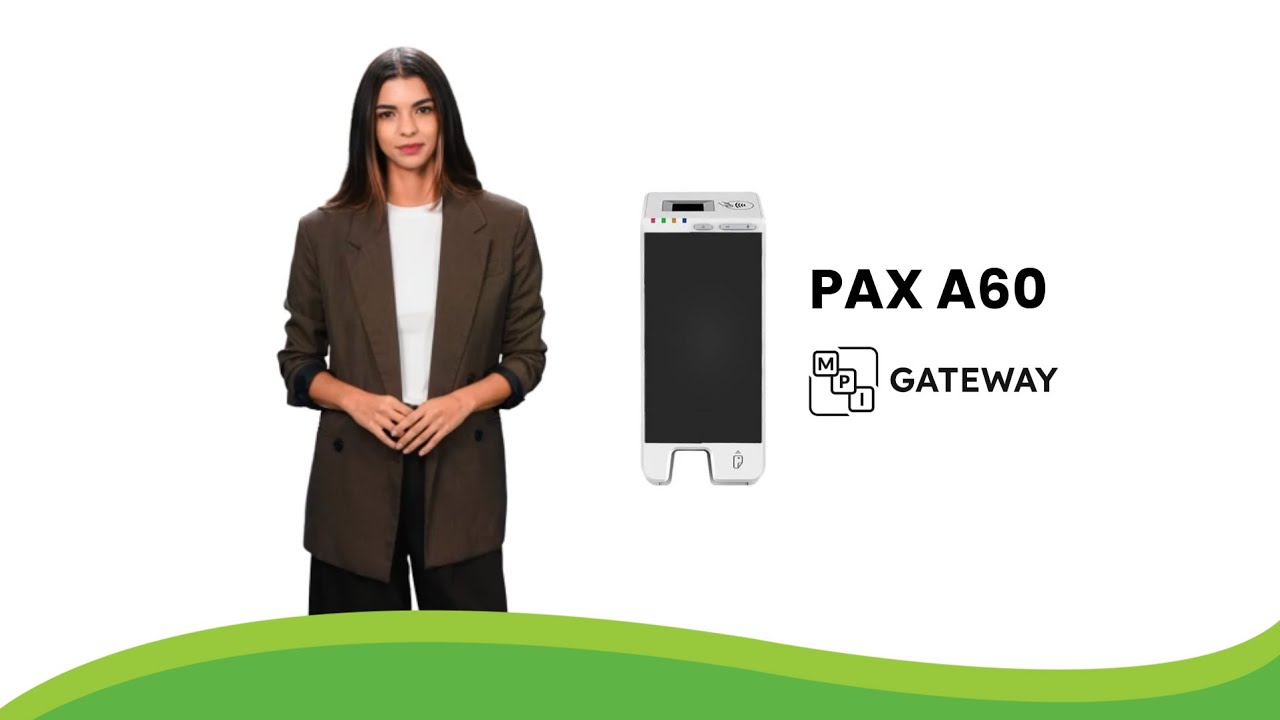 PAX A60 & MPI Gateway | Quick & Secure Transactions