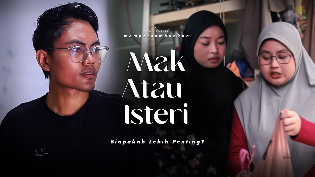 MAK ATAU ISTERI | SHORTFILM KISAH SUAMI TERIKAT 2 PILIHAN