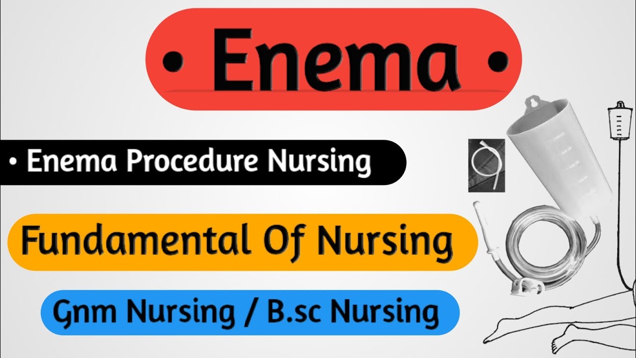Enema Procedure - Fundamental Of Nursing