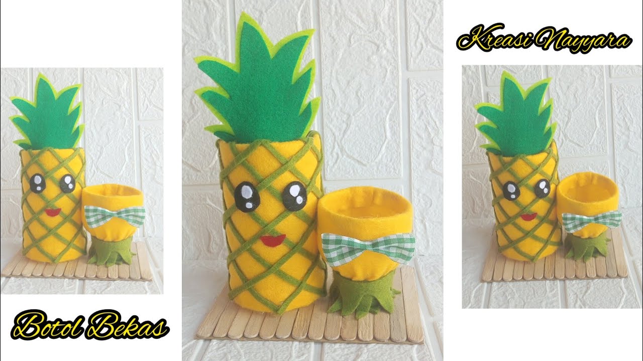 Membuat Tempat Pensil Dari Botol Plastik Bekas Dan Kain Flanel Bentuk Nanas || Best Out Of Waste