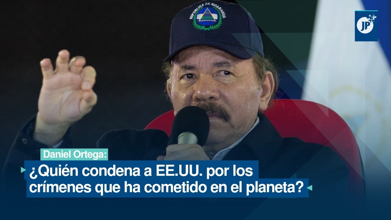 Daniel Ortega: ¿Quién condena a Estados Unidos por los crímenes que ha cometido en el planeta?