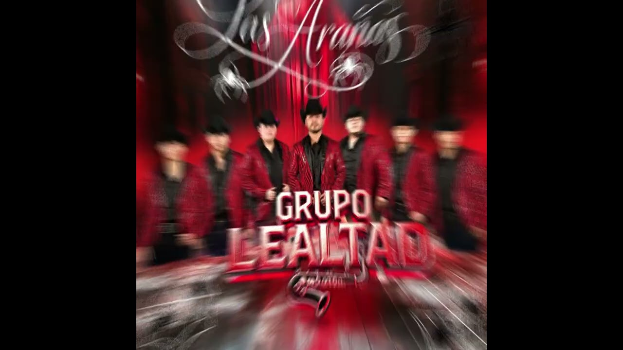 Grupo La Lealtad - Las Arañas 2026  (Cd. Obregón) 
