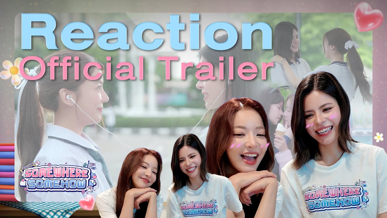 FayMay REACTION : Official Trailer รักปากแข็ง Somewhere Somehow