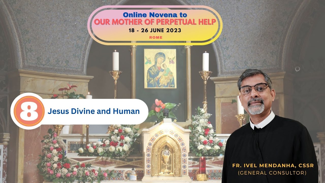 DAY EIGHT – MPH Novena 2023:  Fr. Ivel Mendanha, CSsR, reflects on  “Jesus Divine and Human”
