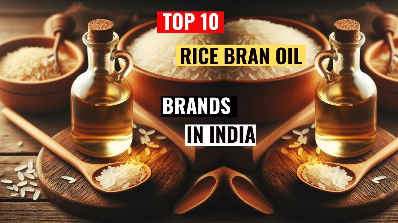 TOP 10 RICE BRAN OIL BRANDS IN INDIA 2025 | RICE BRAN OIL