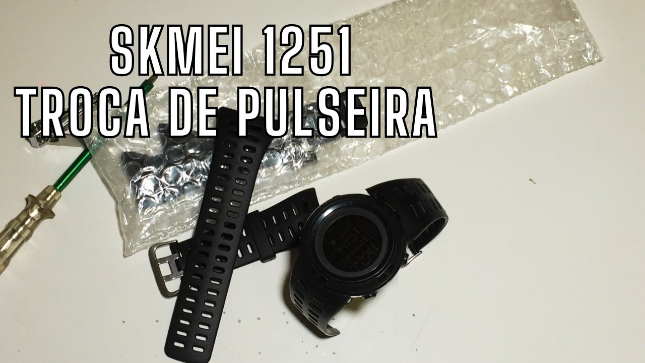 COMO TROCAR A PULSEIRA DO RELOGIO SKMEI 1251? - APRENDA CONNOSCO