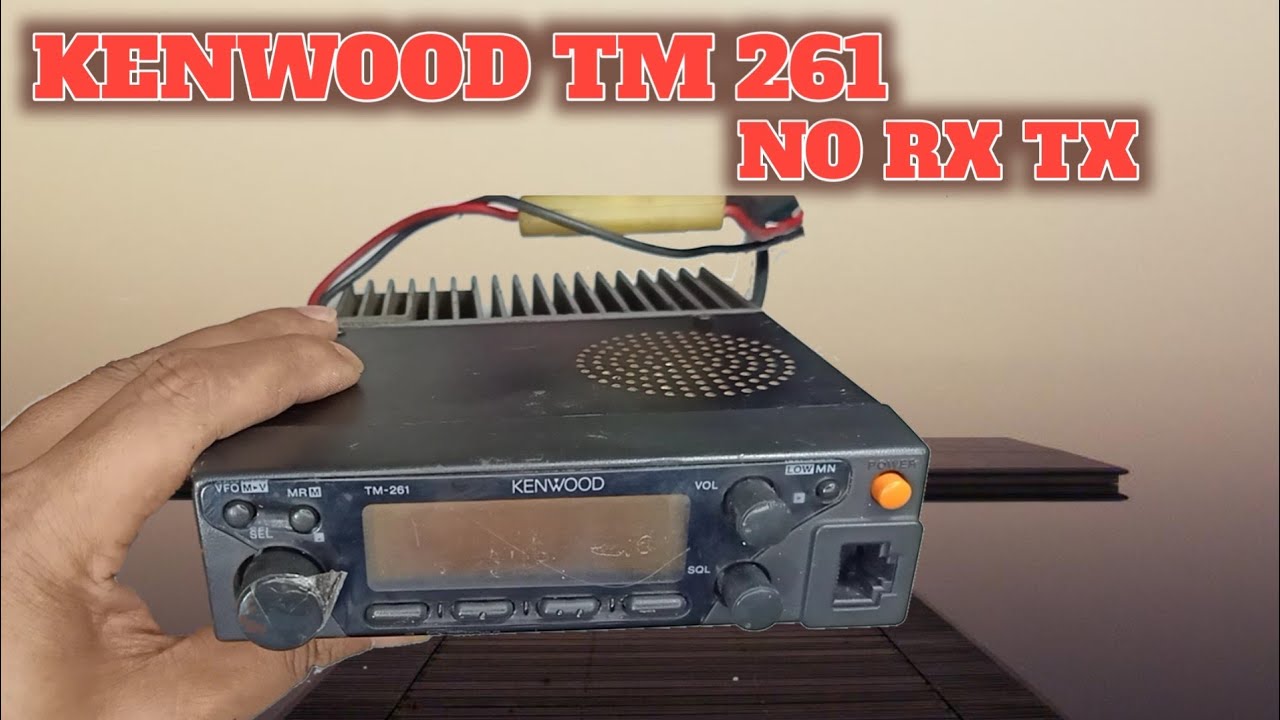 kenwood tm 261 tidak bisa rx tx @W Elektronik