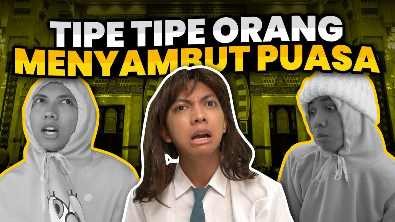 TIPE-TIPE ORANG MENYAMBUT BULAN PUASA
