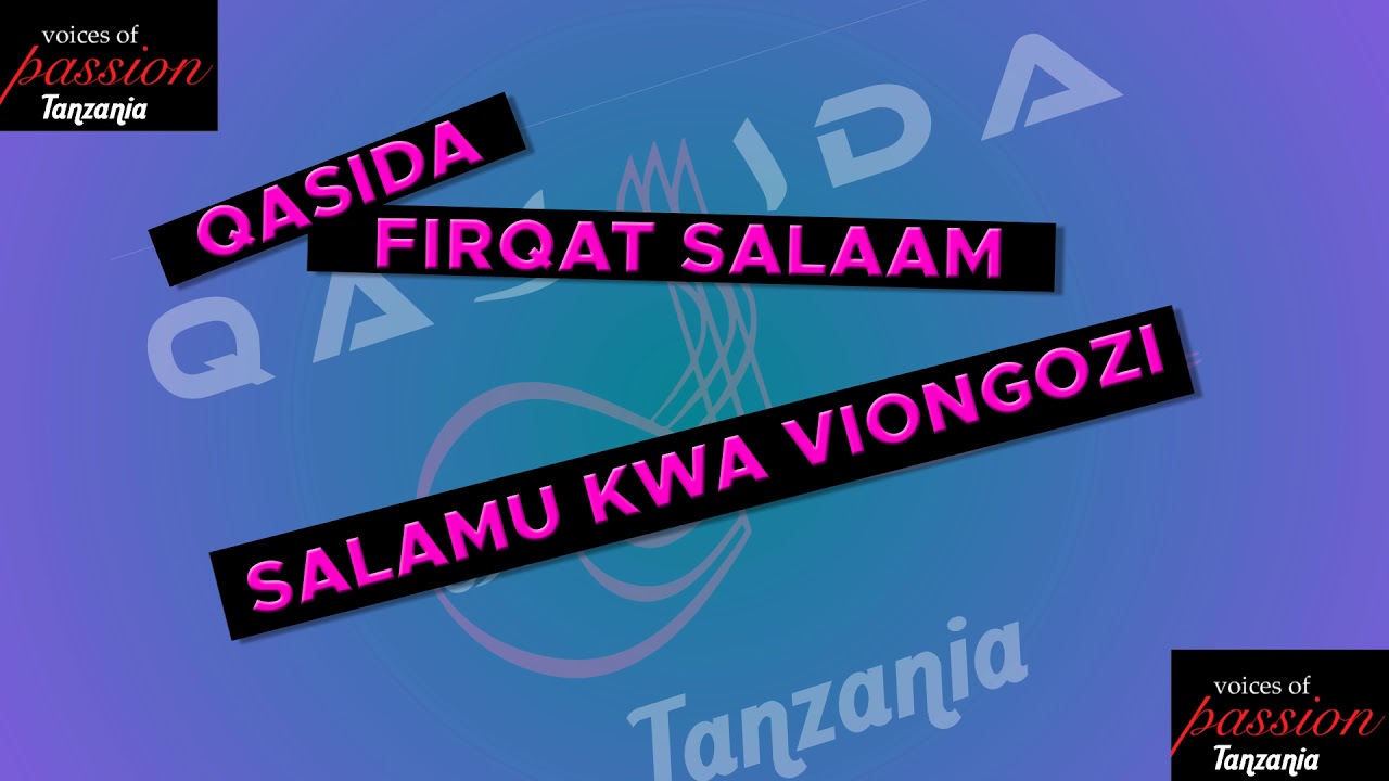 QASIDA-FIRQAT SALAAM - SALAMU KWA VIONGOZI