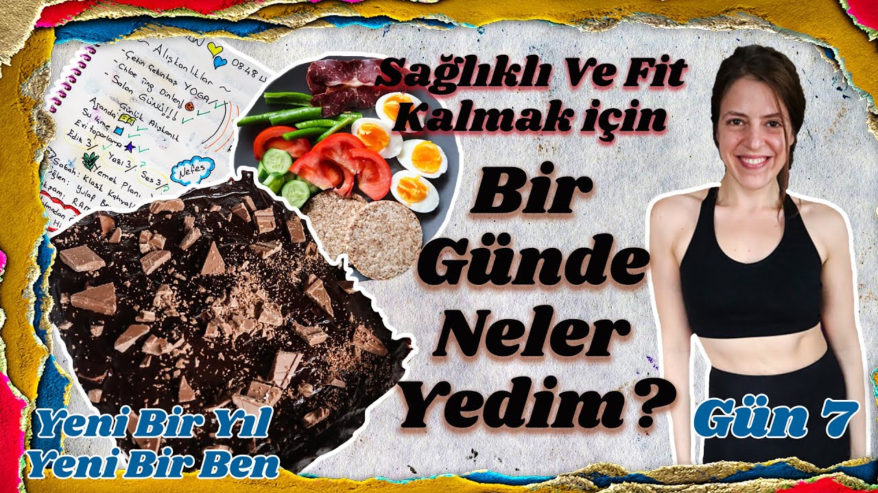 Bir Günde Neler Yedim? + Spor Rutinim / Sağlıklı ve Mutlu olmak için/Yeni Bir Yıl Yeni Bir Ben GÜN 7