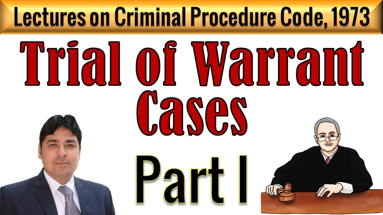 Trial of Warrant Cases Before Magistrate Part I | Lectures on Criminal Procedure Code, 1973.