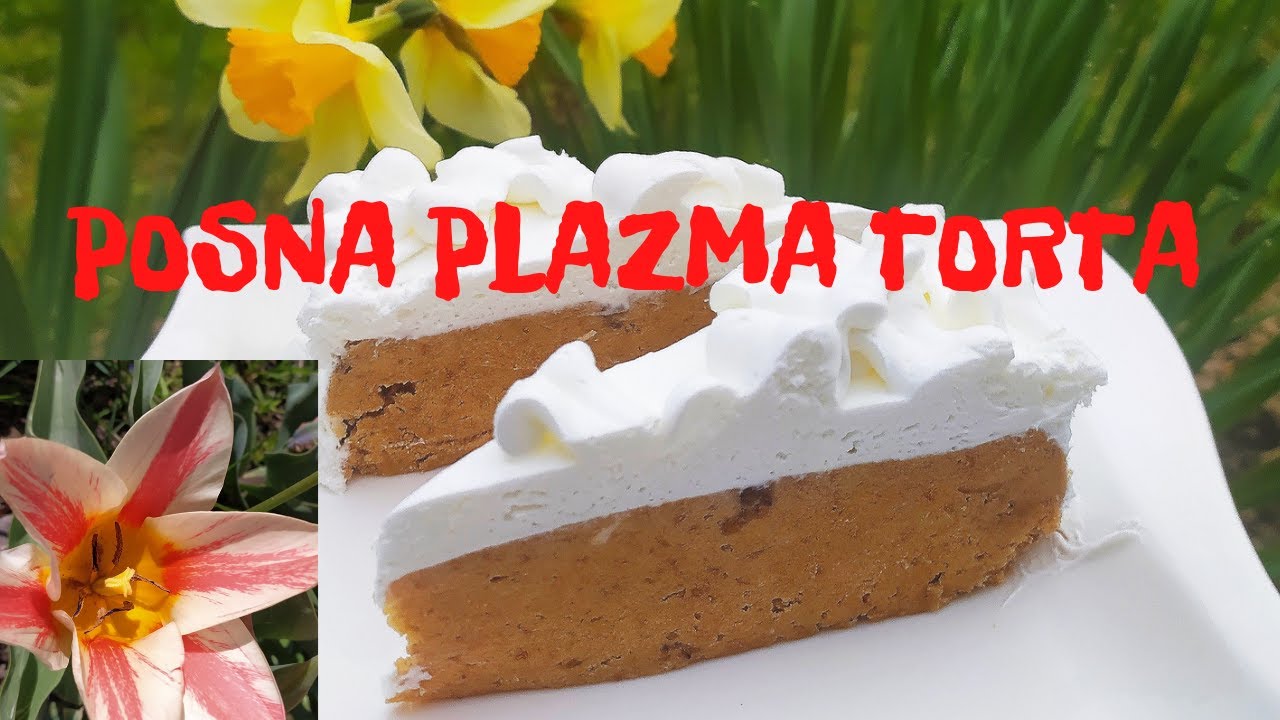 POSNA PLAZMA TORTA....predivna torta fantastičnog ukusa , bez pečenja...
