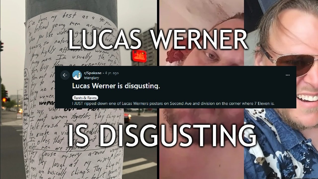 Lucas Werner Is Disgusting