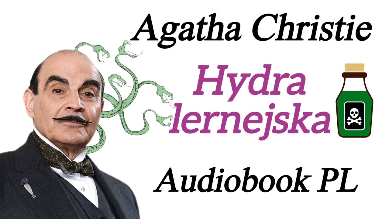 Hydra lernejska - Agatha Christie - Audiobook PL - Dwanaście prac Herkulesa - Herkules Poirot