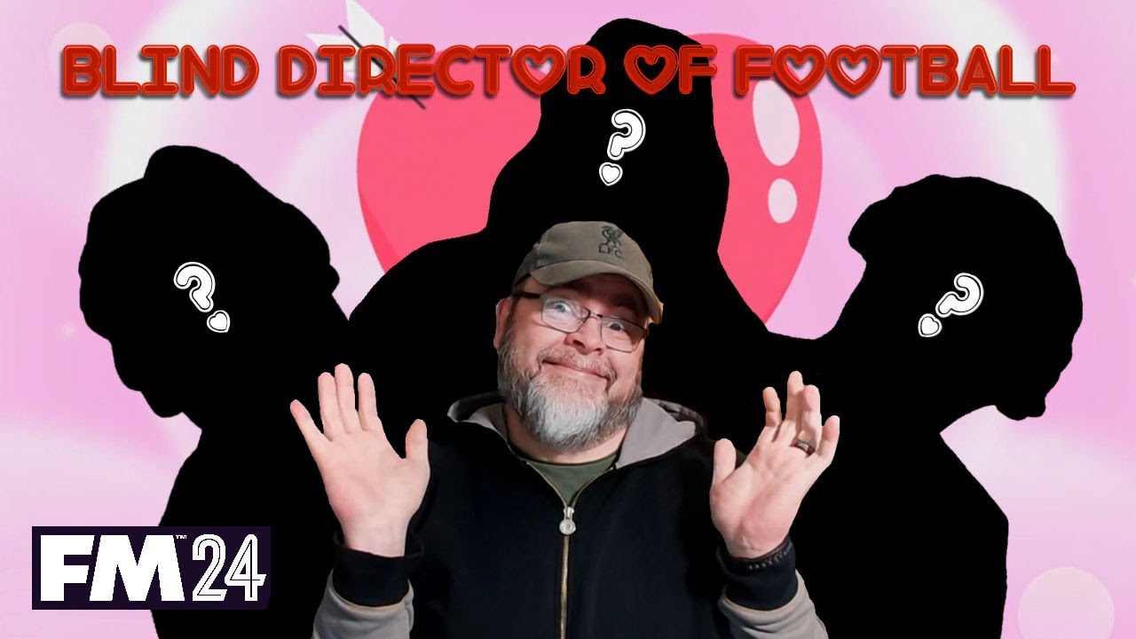 Blind Director of Football - FM24
