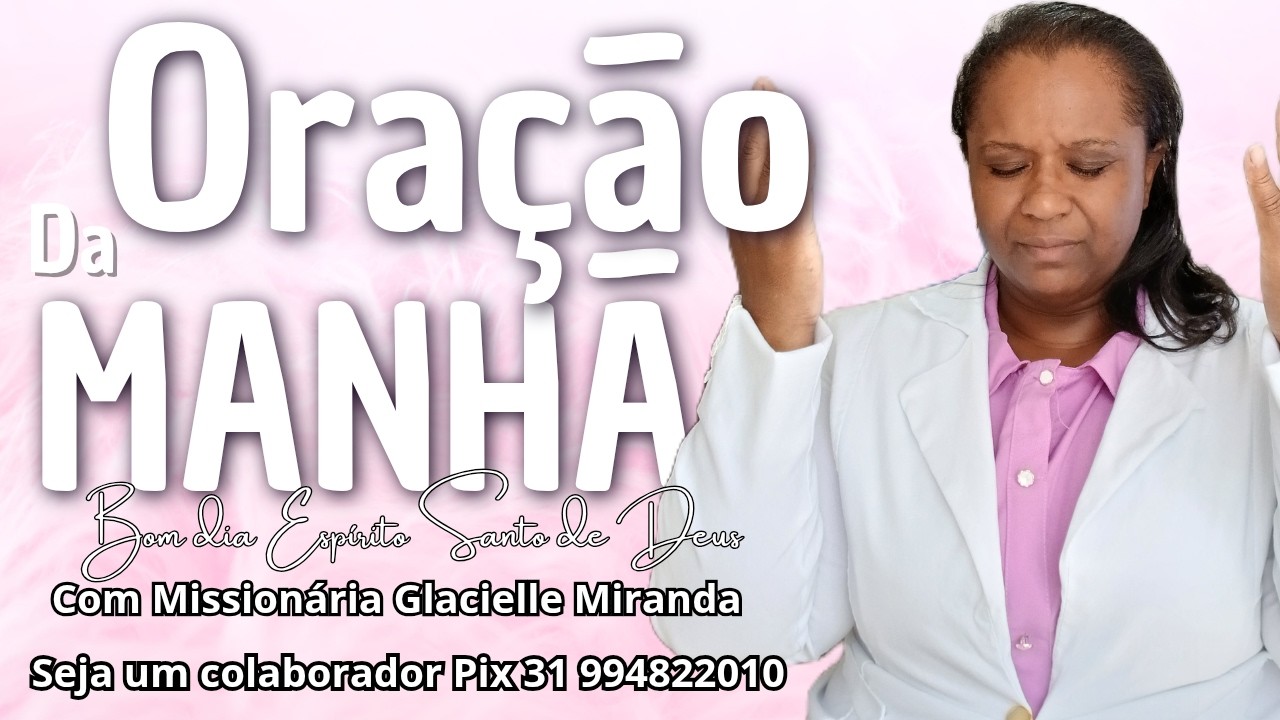 04/03/2026 BOM DIA ESPÍRITO SANTO DE DEUS COM MISSIONÁRIA GLACIELLE MIRANDA #glaciellemiranda