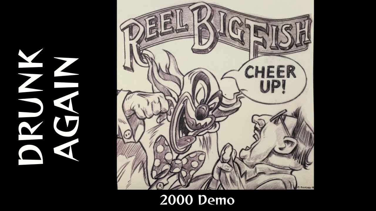 Drunk Again (2000 Demo) | Reel Big Fish