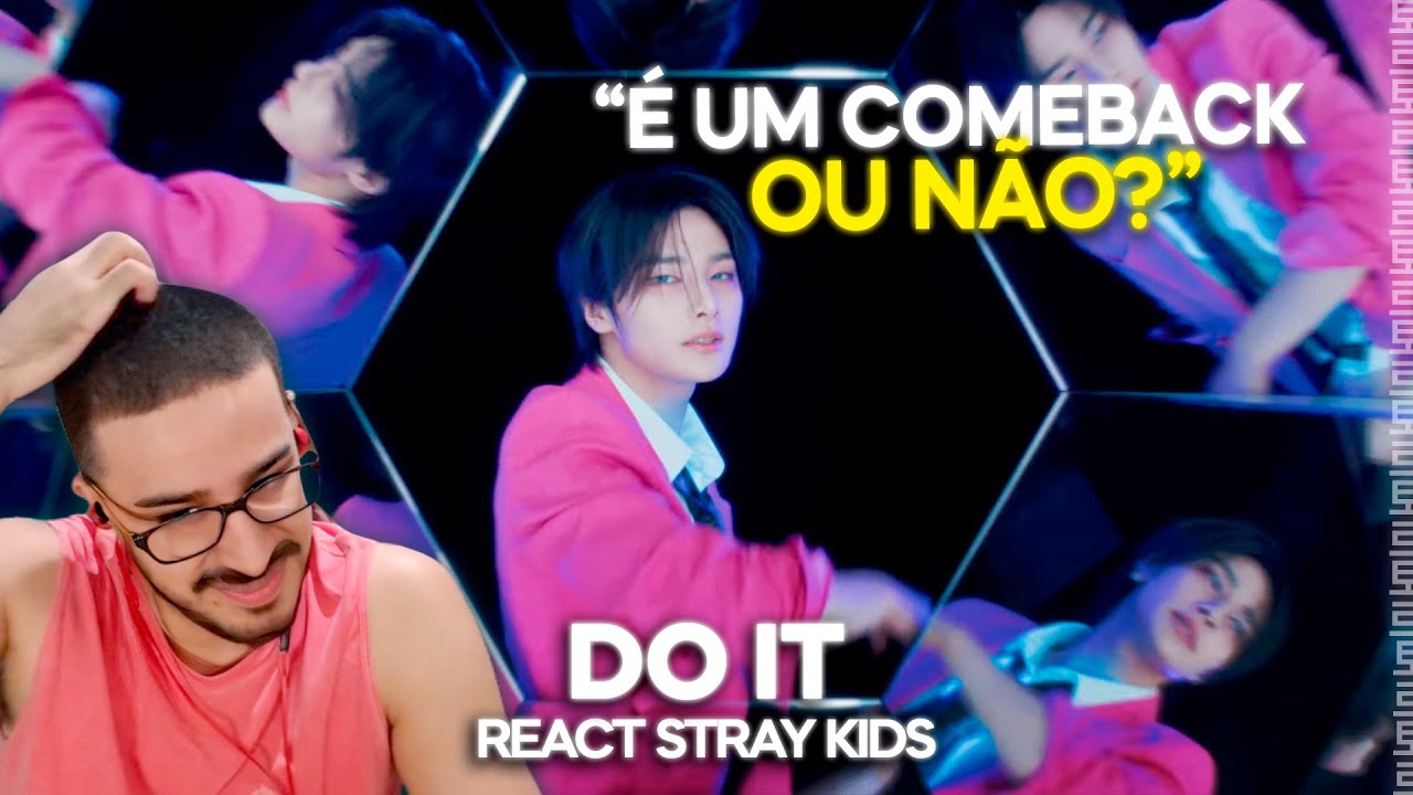 TOHR REAGINDO: STRAY KIDS 'DO IT' | Cortes do Tohr