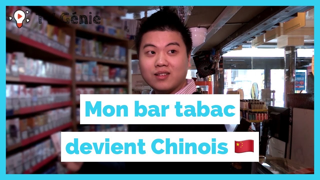 Mon bar-tabac devient chinois !!