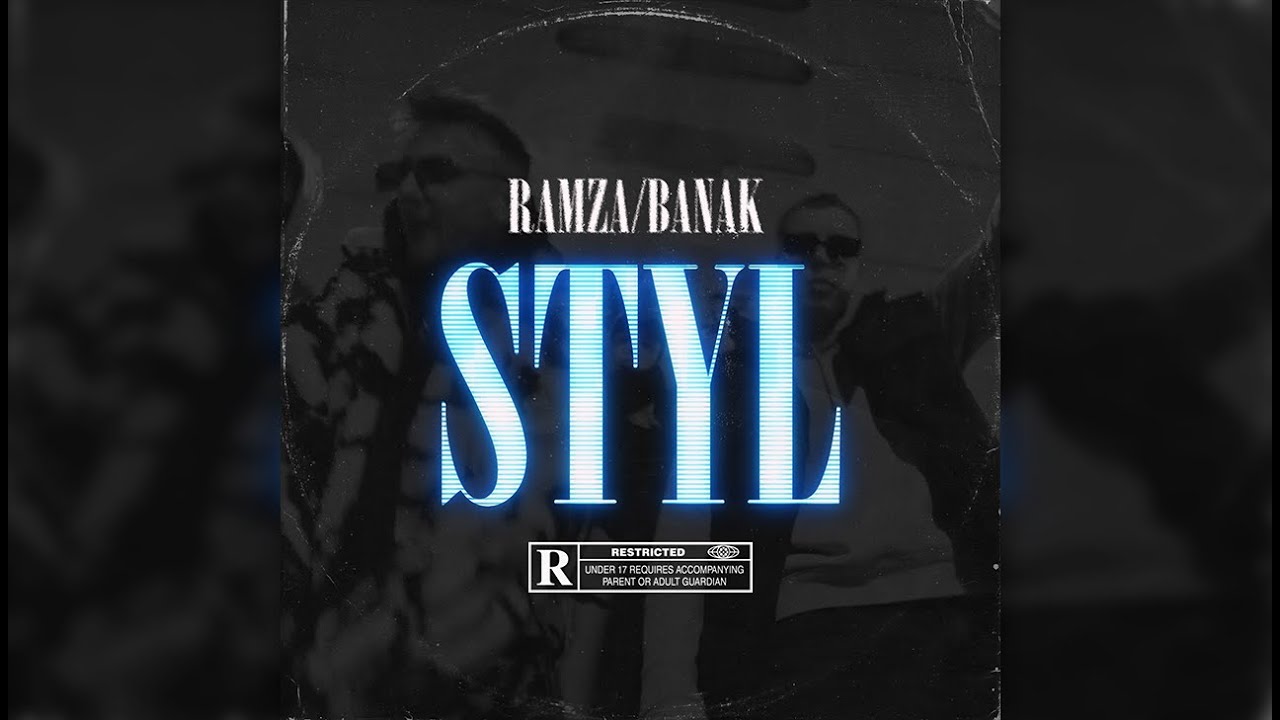 RAMZA x BANAK - STYL (PROD.NAURABEATS) [🎥:JARUKE]