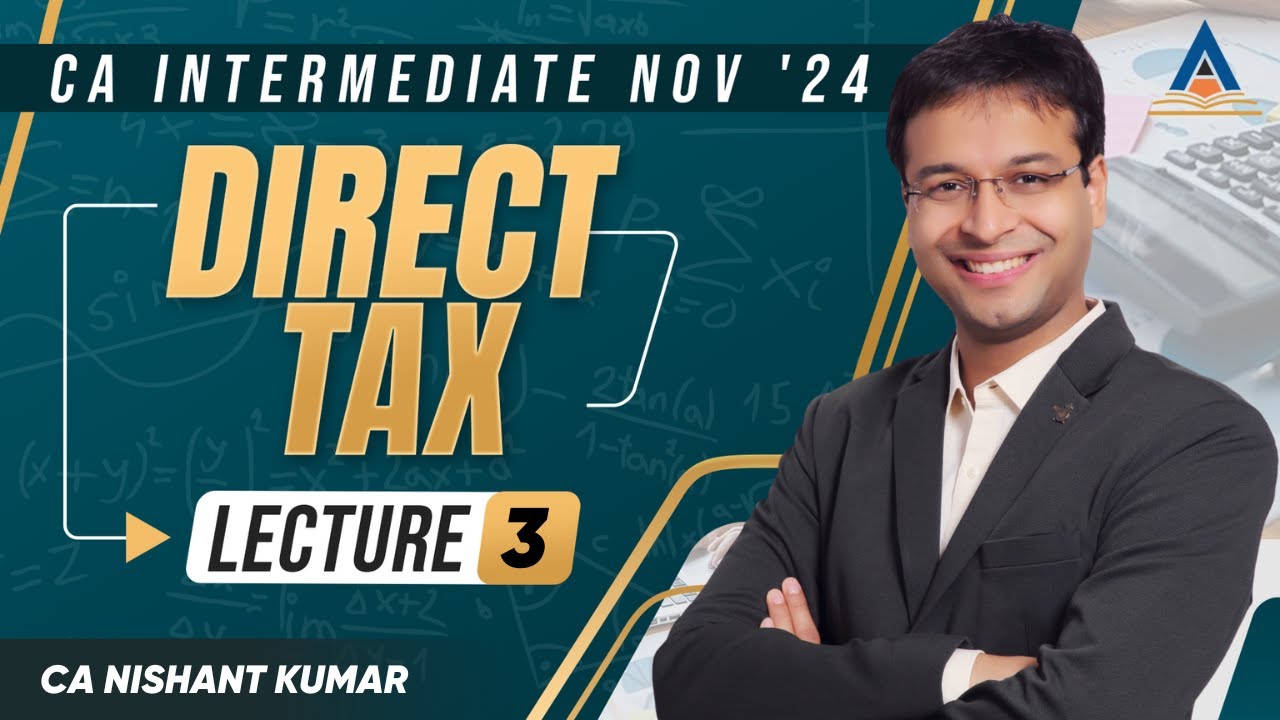 CA Intermediate Direct Tax | Direct Tax L3 By CA Nishant Kumar