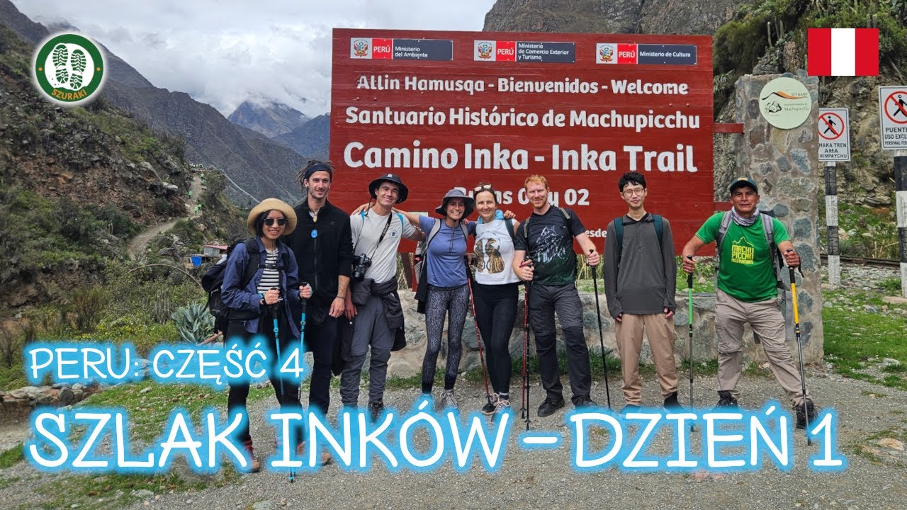 🇵🇪 Peru - część 4: Pieszo szlakiem inków do Machu Picchu (1/4)