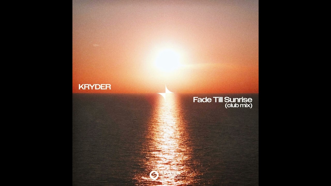 Kryder - Fade Till Sunrise (Extended Club Mix)