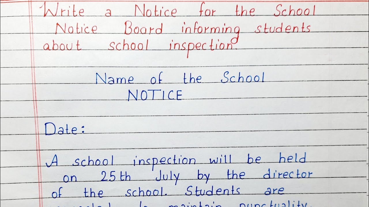 Write a Notice for the school Notice Board informing student about school inspection