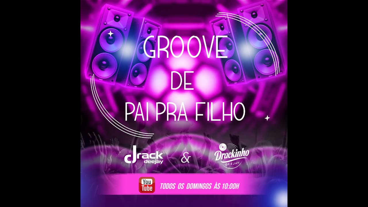 GROOVE DE PAI PRA FILHO 16 | 16.11.25 #drack_deejay & #drackinho_deejay
