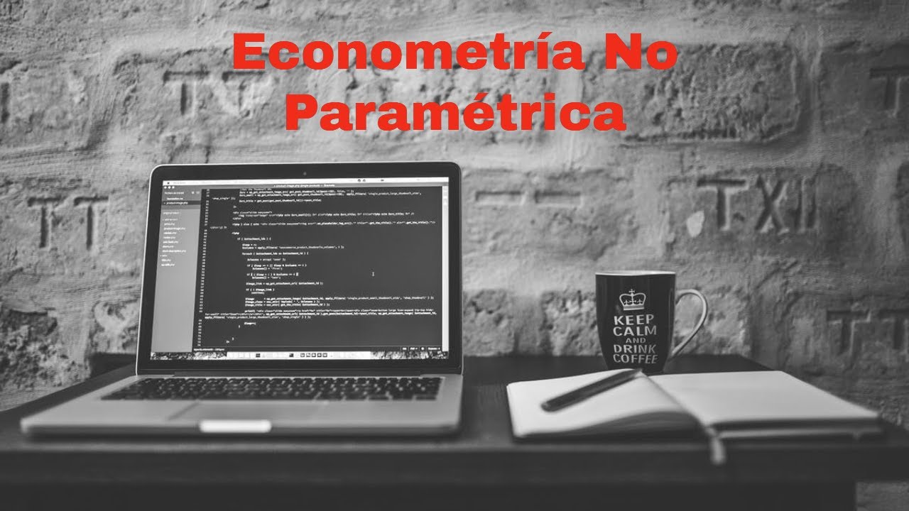 Econometr&iacute;a no param&eacute;trica (1/2, 2021)