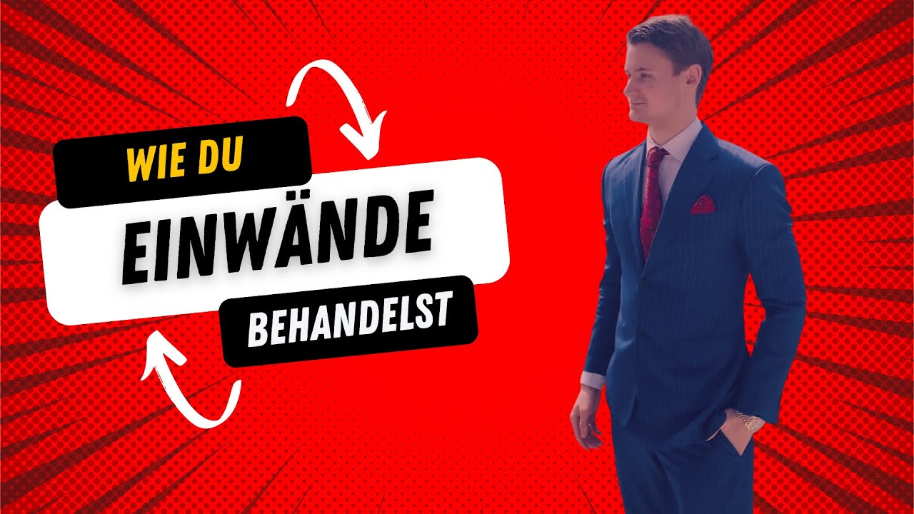 Wie du Einwände RICHTIG behandelst