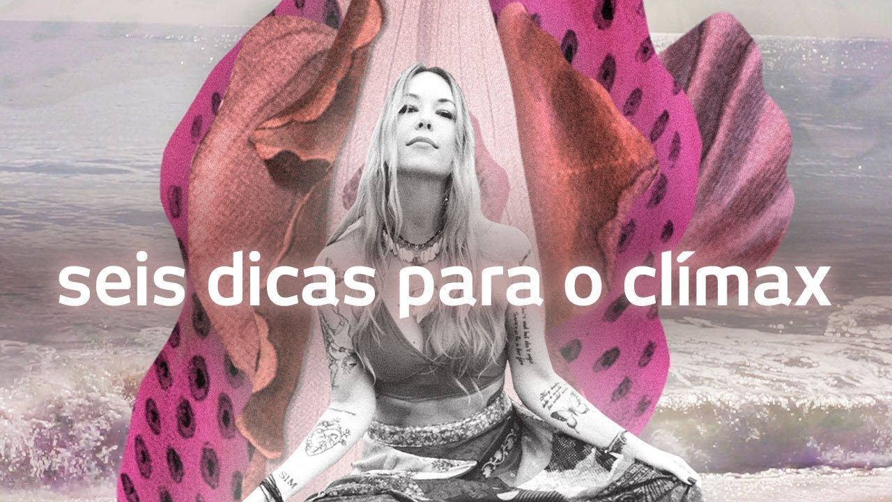 Tantrika | Seis dicas para o clímax