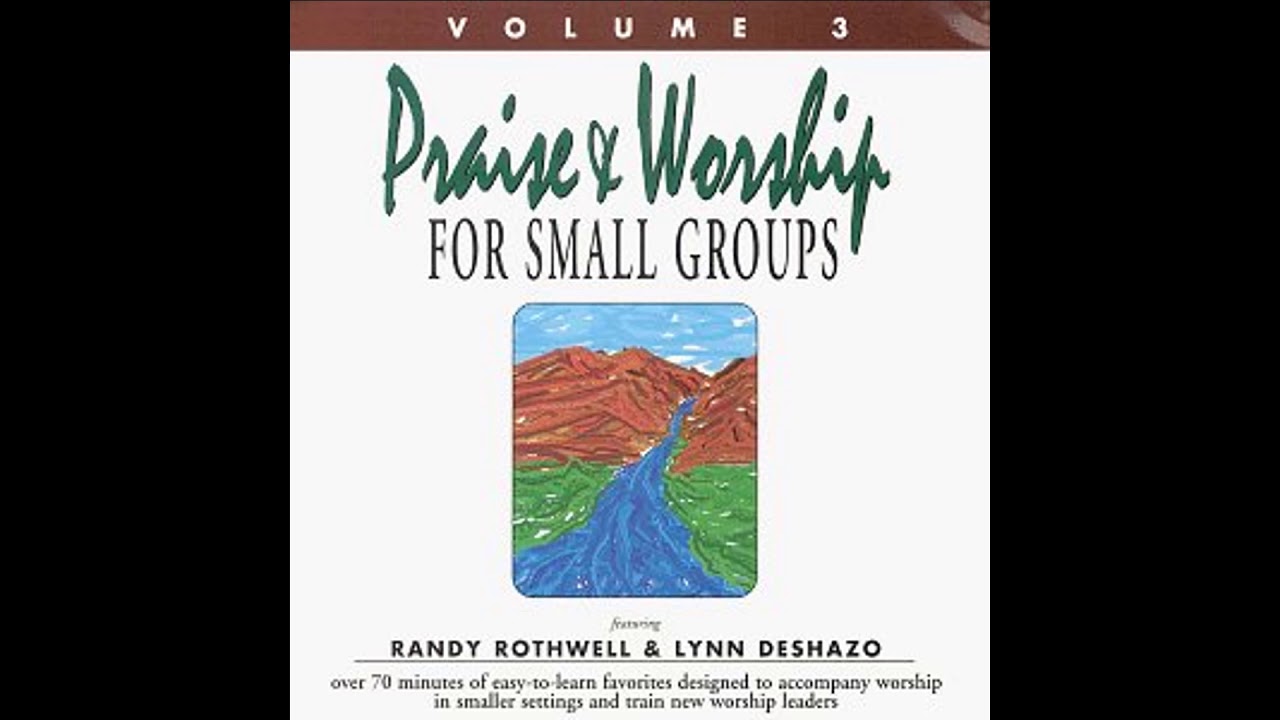 Praise and Worship for Small Groups - Volume 3