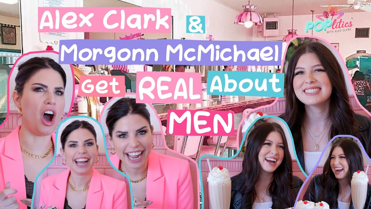 VLOG: Alex Clark and Morgonn McMichael Get Real About Men