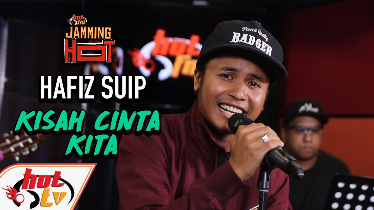 HAFIZ SUIP - KISAH CINTA KITA ( LIVE ) ( JAMMING HOT )