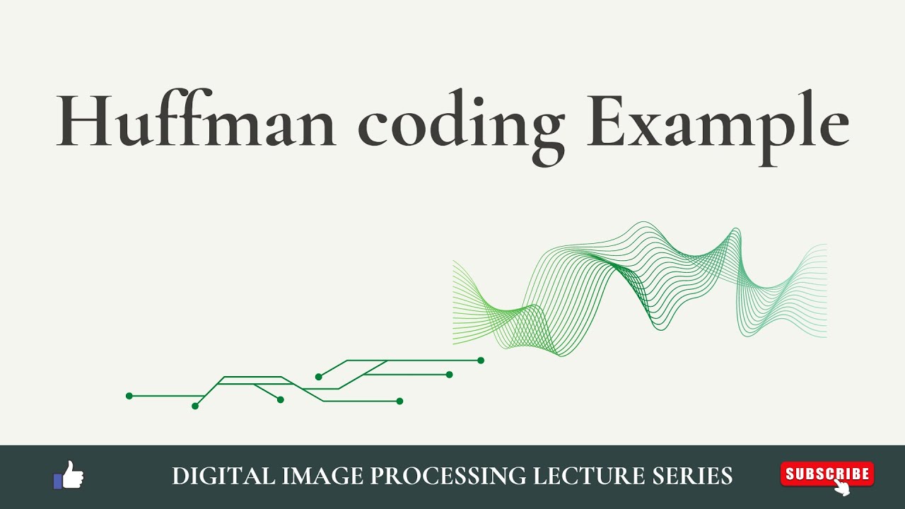 Huffman coding| Easy to understand example| Image compression