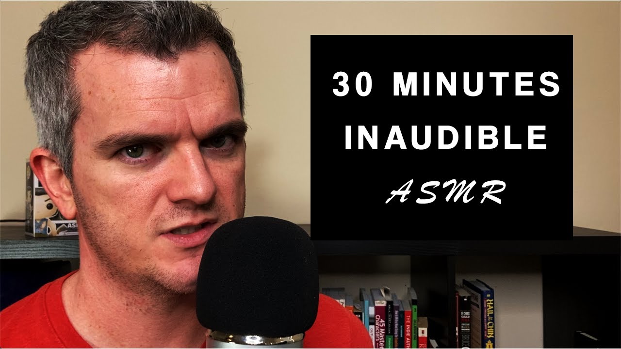 ASMR: 30 minutes of Inaudible whisper and Semi-inaudible whispering - Mouth sounds city!