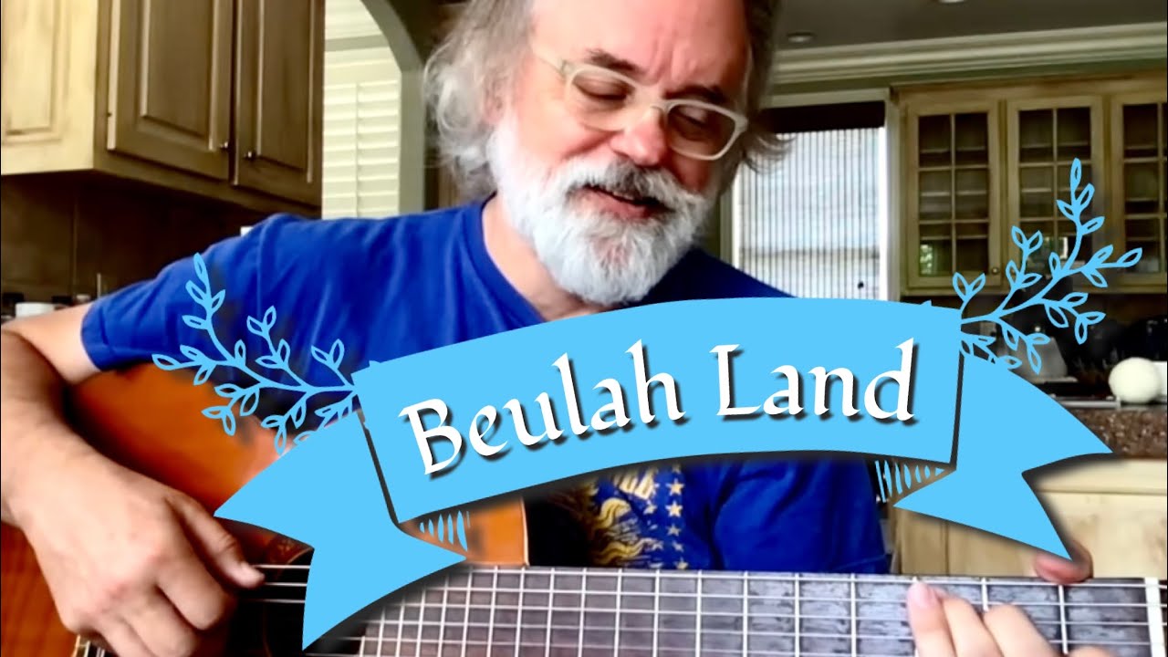 Beulah Land - #guitar and #voice