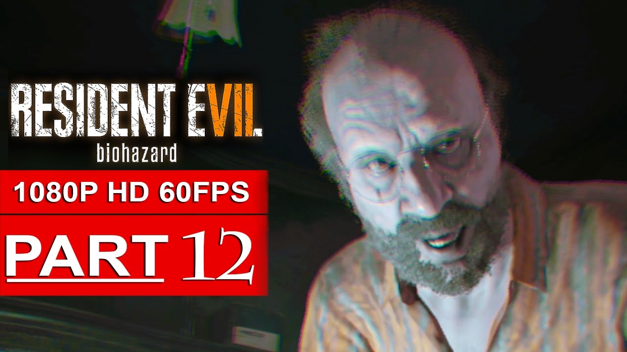 RESIDENT EVIL 7 Gameplay Walkthrough Part 12 [1080p HD 60FPS] - No Commentary (FULL GAME)