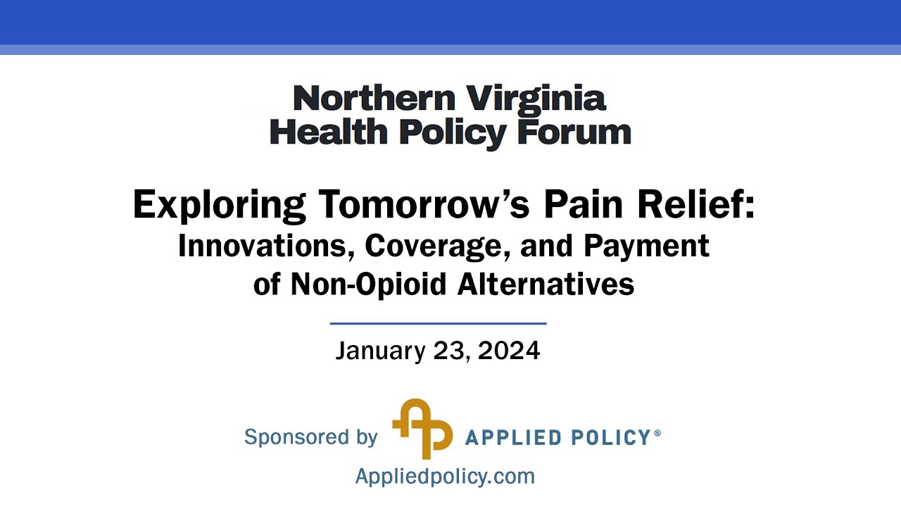 Exploring Tomorrow&rsquo;s Pain Relief: Innovations, Coverage, and Payment of Non-Opioid Alternatives