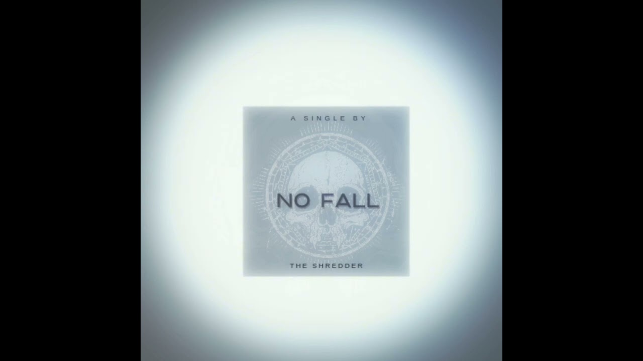 No Fall - The Shredder (Official Audio)