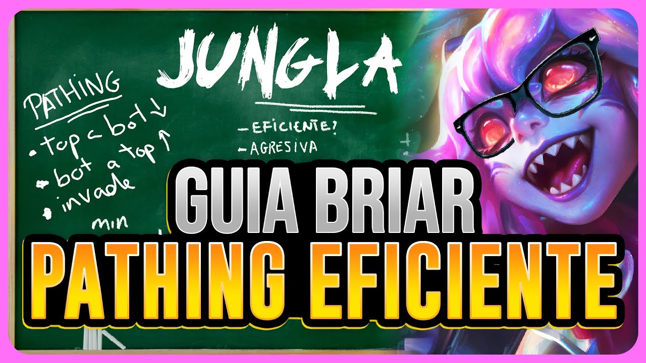 El principio FUNDAMENTAL de cualquier Jungla - OTP BRIAR MAESTRO - Guia de pathing