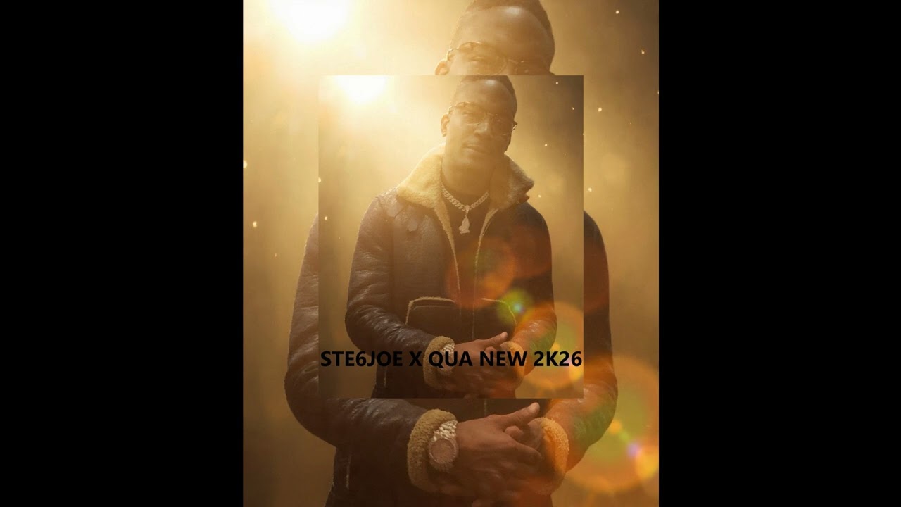 STE6JOE X QUA🔥  (IN MI WAYS)