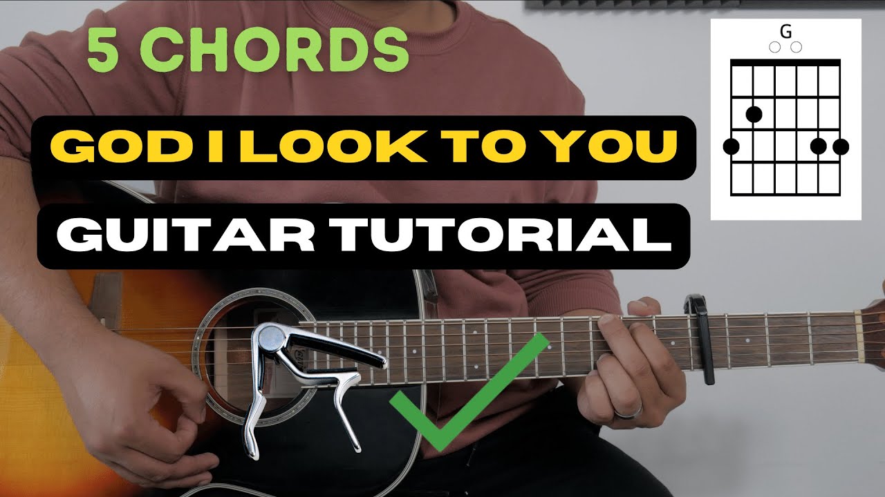 God I Look To You I Guitar Tutorial (with capo) I Bethel Music