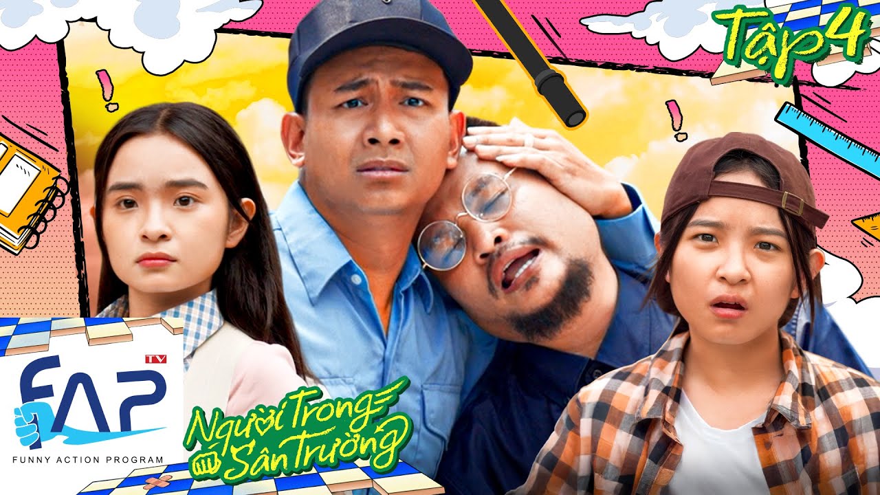 Người Trong Sân Trường - Tập 04 - Phim Học Đường - FAPtv