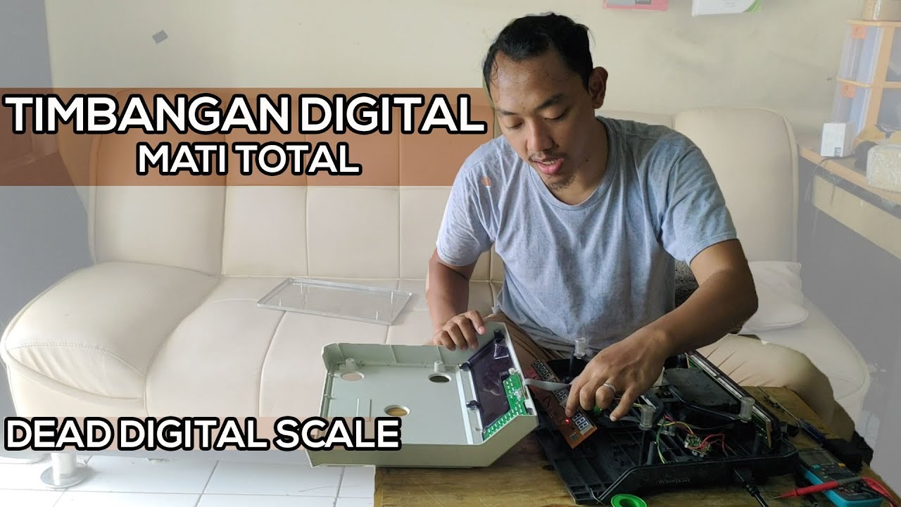 CARA MEMPERBAIKI TIMBANGAN DIGITAL MATI TOTAL | REPAIR DEAD DIGITAL SCALES