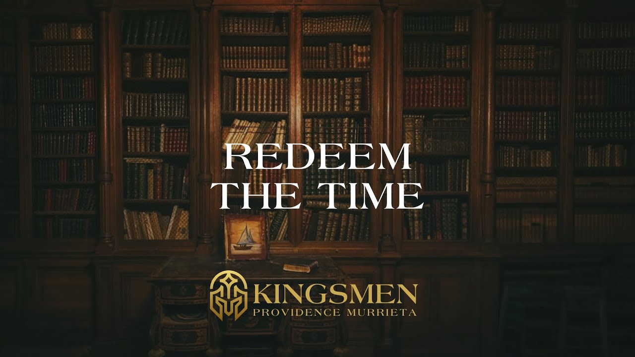 Kingsmen: Redeem the Time
