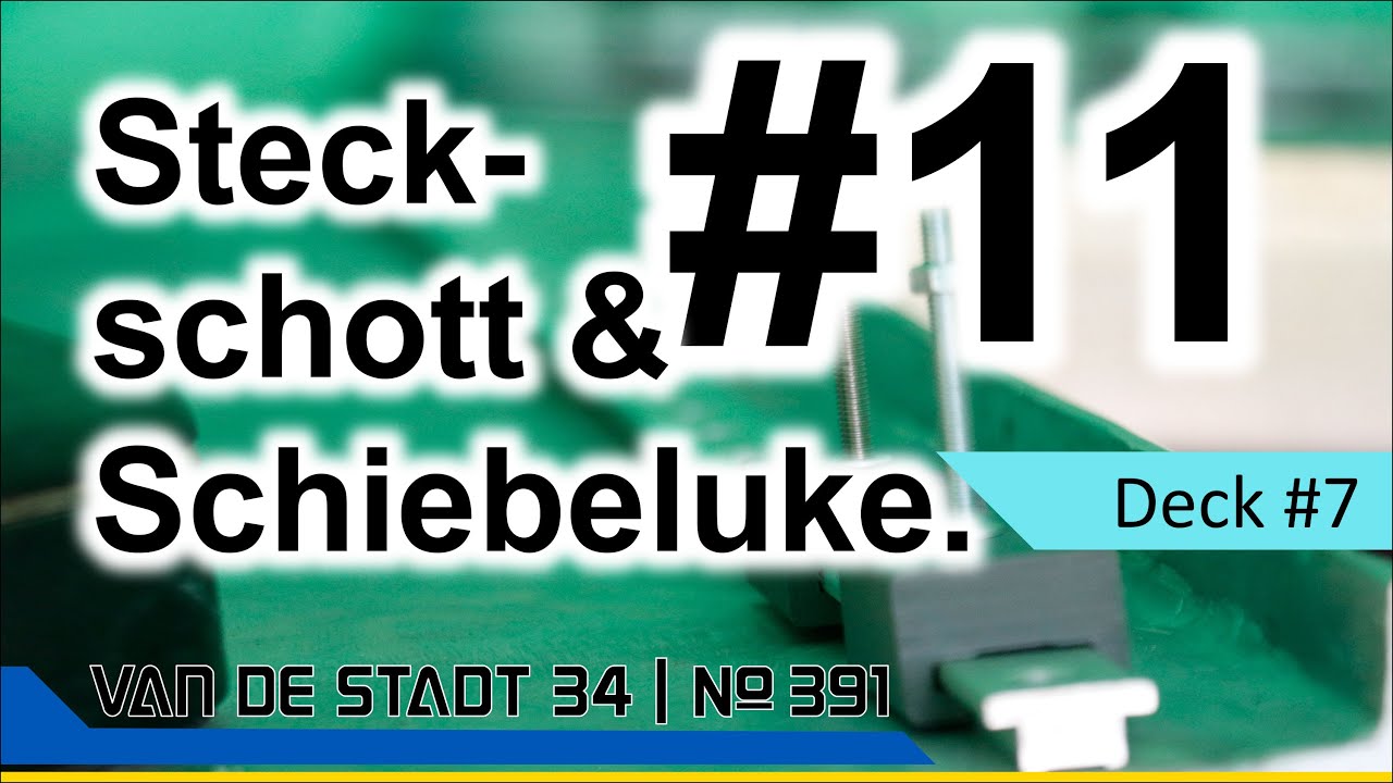 Kapitel 11 - #Steckschott und #Schiebluke. Bau der ersten Prototypen. #hatches