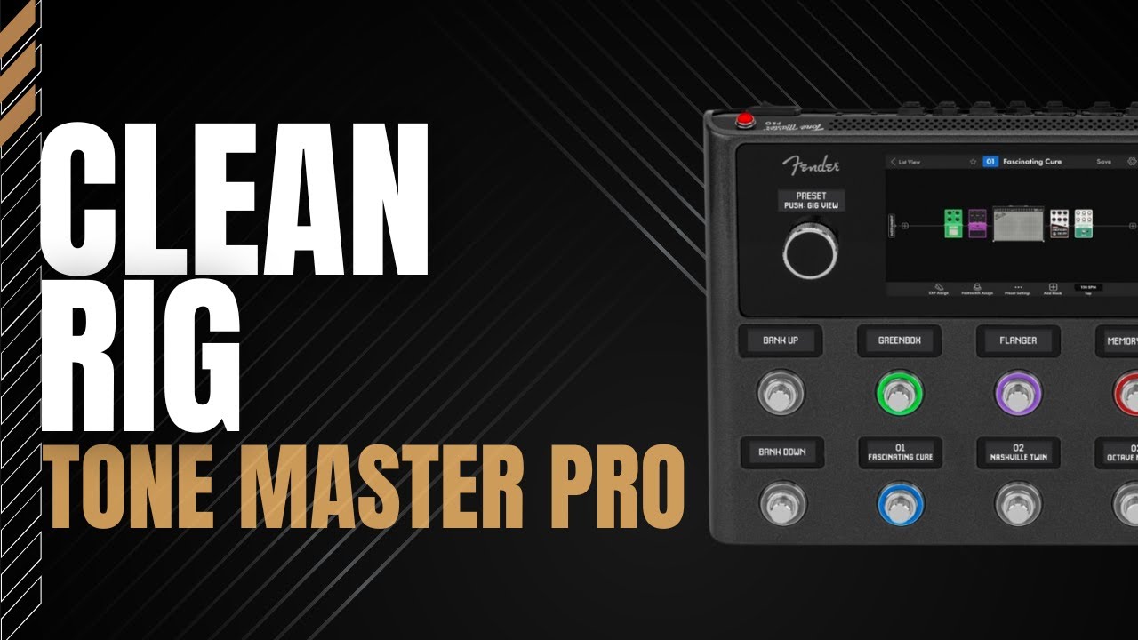 Clean Tone Secrets: Building the Ultimate Minimal Guitar Rig Fender Tone Master Pro